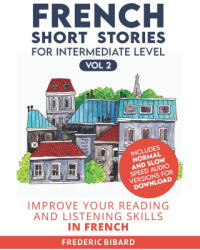 French Short Stories for Intermediate Level + AUDIO Vol 2 - Frederic Bibard (2020)