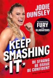 Keep Smashing It: Be Strong, Be Brave, Be Confident (ISBN: 9781035064045)