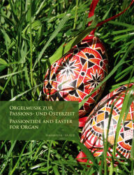 ORGELMUSIK ZUR PASSIONS- UND OSTERZEIT (ISBN: 9786310218755)