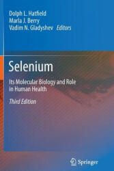 Selenium - Dolph L. Hatfield, Marla J. Berry, Vadim N. Gladyshev (2014)