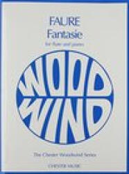 Fantasie, Op. 79: Flute & Piano - Gabriel Faure, Trevor Wye (ISBN: 9780711921627)