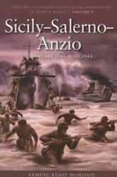 Sicily-Salerno-Anzio, June 1943 - June 1944 - Samuel Eliot Morison (ISBN: 9781591145752)