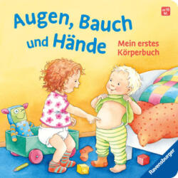 Augen, Bauch und Hände. Mein erstes Körperbuch. Allererstes Wissen. Körperteile spielerisch kennenlernen ab 1 Jahr. Mit Reimen ab 12 Monaten - Susanne Szesny (ISBN: 9783473421626)