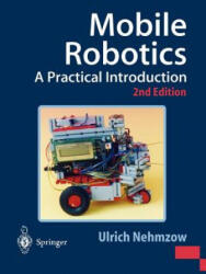 Mobile Robotics - Ulrich Nehmzow (ISBN: 9781852337261)