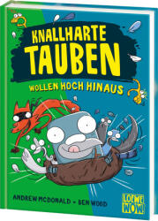 Knallharte Tauben wollen hoch hinaus (ISBN: 9783743219601)