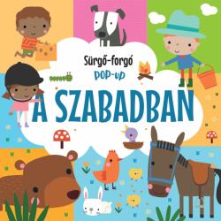 Sürgő-forgó pop-up - A szabadban (ISBN: 9789634835400)