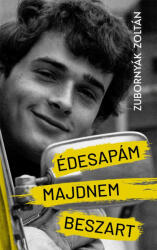 Édesapám majdnem beszart (2025)