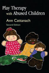 Play Therapy with Abused Children - Ann Cattanach (ISBN: 9781843105879)