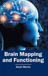 Brain Mapping and Functioning - Noah Martin (ISBN: 9781632410627)
