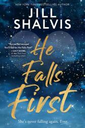 He Falls First - SHALVIS JILL (ISBN: 9781464243899)