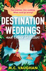 Destination Weddings And Other Disasters - M. C. Vaughan (ISBN: 9780263397536)