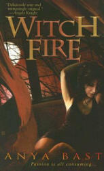Witch Fire - Anya Bast (ISBN: 9780425216149)