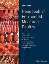 Handbook of Fermented Meat and Poultry 2e - Regine Talon, Joseph Sebranek, Iciar Astiasaran, Y. H. Hui, Fidel Toldra (ISBN: 9781118522691)