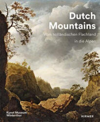 Dutch Mountains - David Schmidhauser, Andrea Lutz (ISBN: 9783777431499)