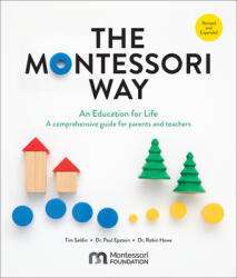 The Montessori Way, Revised and Expanded - Seldin, Tim, Epstein, Dr. Paul, Howe, Dr. Robin (ISBN: 9780760392775)