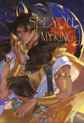 SEE YOU MY KING. | YUAN WEN (ISBN: 9782959555008)