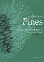 Pines, 2nd Revised Edition: Drawings and Descriptions of the Genus Pinus - Aljos Farjon (ISBN: 9789004371644)