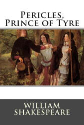 Pericles, Prince of Tyre - William Shakespeare (ISBN: 9781514896631)