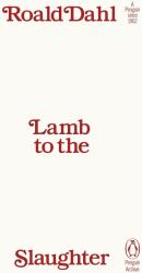 Lamb to the Slaughter (ISBN: 9780241747018)