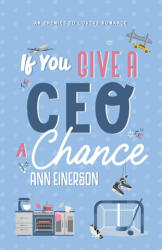 If You Give a CEO a Chance - Ann Einerson (ISBN: 9781960325112)