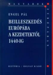 Beilleszkedés Európába a kezdetektől 1440-ig (2003)