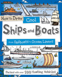 How to Draw Cool Ships and Boats: From Sailboats to Ocean Liners - Fiona Gowen (ISBN: 9781438010564)