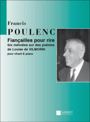 FIANCAILLES POUR RIRE, SIX MÉLODIES SUR DES POEMES DE VILMORIN, CHANT/PIANO (ISBN: 9786530224895)