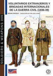 Voluntarios extranjeros y Brigadas Internacionales de la Guerra Civil (ISBN: 9788893273282)