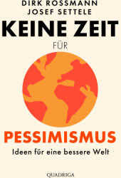 Keine Zeit für Pessimismus - Josef Settele (ISBN: 9783869951584)