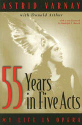 55 Years In Five Acts - Donald Arthur (ISBN: 9781555536756)