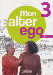 Mon Alter Ego 3 - Livre de l'élève - Céline Himber, Catherine Hugot (ISBN: 9782017236412)