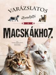 Varázslatos útmutató a macskákhoz (2025)