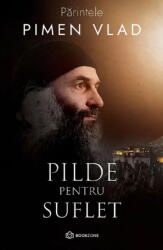 Pilde Pentru Suflet, Pimen Vlad - Editura Bookzone (ISBN: 9786303054186)