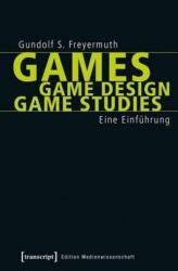Games Game Design Game Studies (ISBN: 9783837629828)