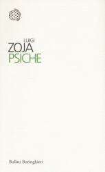 Luigi Zoja - Psiche - Luigi Zoja (ISBN: 9788833926407)