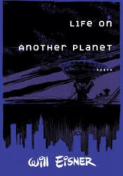 Life on Another Planet - Will Eisner (ISBN: 9780393328127)