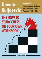 The How to Study Chess on Your Own Workbook Volume 3 (2024)
