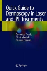 Quick Guide to Dermoscopy in Laser and IPL Treatments - Domenico Piccolo (ISBN: 9783319416328)