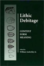 Lithic Debitage (ISBN: 9780874807684)