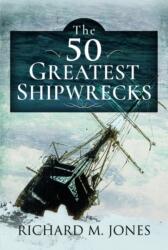 The 50 Greatest Shipwrecks (ISBN: 9781399008044)
