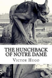 The Hunchback of Notre Dame - Victor Hugo, Isabel F Hapgood (ISBN: 9781523842612)
