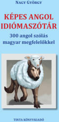 Képes angol idiómaszótár (ISBN: 9789634094548)
