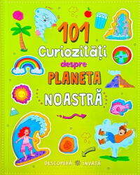 101 Curiozitati Despre Planeta Noastra, - Editura Flamingo (ISBN: 9786306529681)