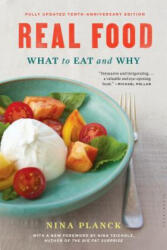 Real Food - Nina Planck, Nina Teicholz (ISBN: 9781632864581)