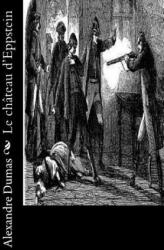 Le château d'Eppstein - Alexandre Dumas (ISBN: 9781530873449)