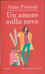 Anna Premoli: Anna Premoli: Un amore sulla neve (ISBN: 9788822781765)