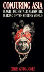 Conjuring Asia - Chris Goto-Jones (ISBN: 9781107433823)