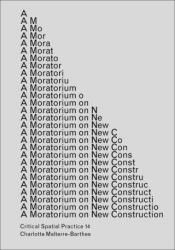 A Moratorium on New Construction - Malterre-Barthes (ISBN: 9781915609007)