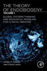 Theory of Endobiogeny - Kamyar M. Hedayat, Jean-Claude Lapraz (ISBN: 9780128169032)