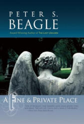 Fine & Private Place - Peter S. Beagle (ISBN: 9781892391469)